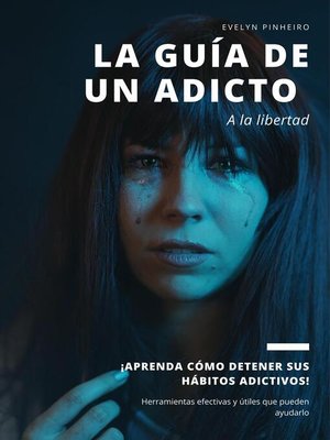 cover image of La guía de un adicto a la libertad